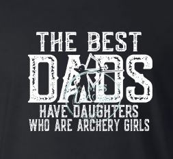 The best dads have daughters who are Archery girls T-shirt