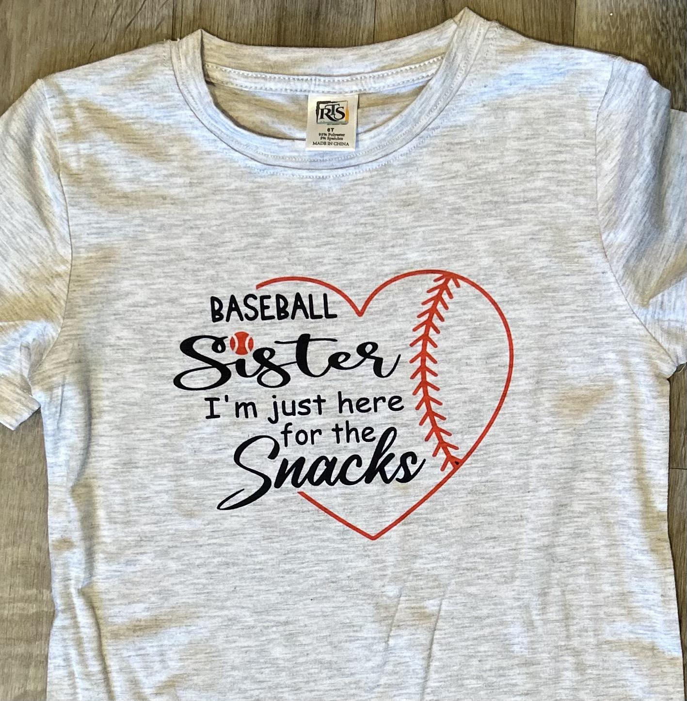 Baseball Sister here for the snacks T-shirt