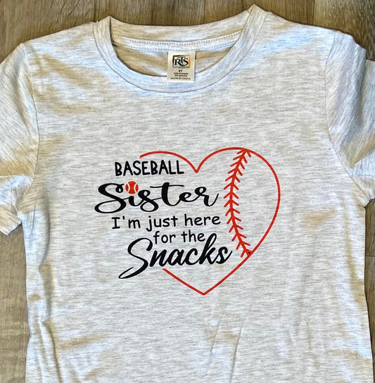 Baseball Sister here for the snacks T-shirt